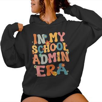 In My School Admin Era Retro Groovy School Administrator Women Hoodie - Thegiftio UK