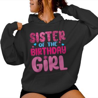 Sister Of The Birthday Girl Family Party Decorations Women Hoodie - Thegiftio UK