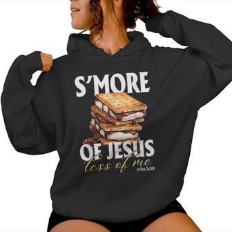 S'more Of Jesus Less Of Me Christian Quotes Camping Women Hoodie - Thegiftio UK