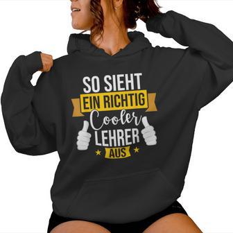 So Sieht Ein Richtig Cooler Lehrer Aus Teacher Kapuzenpullover für Damen - Geschenkecke