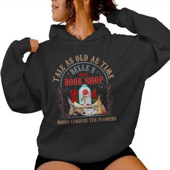 Tale As Old As Time Belles Book Shop Book Candles Tea Flower Women Hoodie - Thegiftio UK
