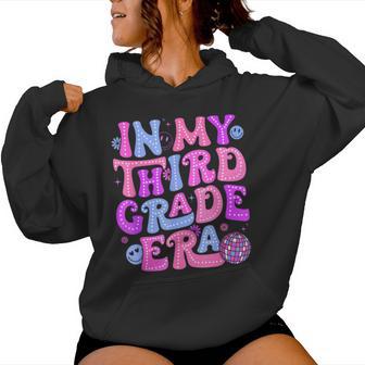 In My Third Grade Era Back To School First Day Teacher Girl Women Hoodie - Thegiftio UK