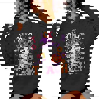 Trick Or Teach Groovy Teacher Ghost Halloween Teacher Women Hoodie - Thegiftio UK