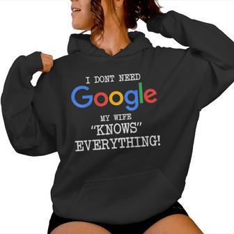 My Wife Knows Everything I Don't Need Google Husband Women Hoodie - Thegiftio UK