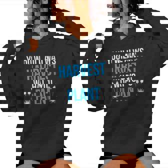 You Will Always Harvest What You Plant Christian Bible Verse Women's Hoodie - Monsterry