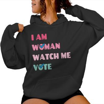 I Am Woman Watch Me Vote Women Hoodie - Thegiftio UK
