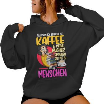 Women's Alles Was Ich Brauche Ist Kaffee & Meine Büchs Kapuzenpullover für Damen - Geschenkecke