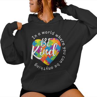 In A World Where You Can Be Anything Be Kind Kindness Women Hoodie - Thegiftio UK