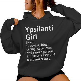 Ypsilanti Girl Mi Michigan City Home Roots Women Hoodie - Monsterry AU
