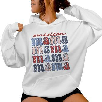 American Mama Matching Family 4Th Of July American Flag Women Hoodie - Monsterry DE