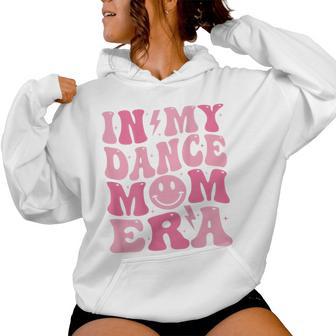 In My Dance Mom Era On Back Women Hoodie - Thegiftio UK