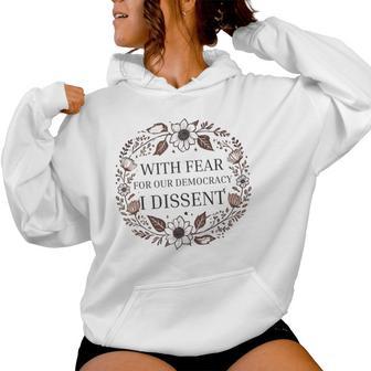 With Fear For Our Democracy I Dissent Floral Frame Women Hoodie - Thegiftio UK