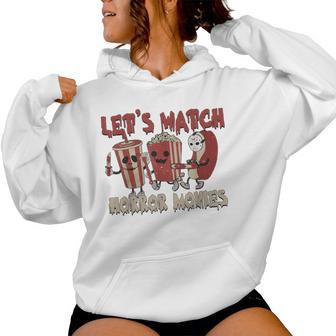 Halloween Costume Let's Watch Horror Movies Women Hoodie - Thegiftio UK