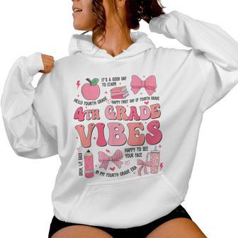 Girls 4Th Grade Vibes Coquette Bow Back To School Teacher Women Hoodie - Thegiftio UK