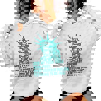 Give Me Your Tired Poor Masses Statue Of Liberty Meme Women Hoodie - Monsterry