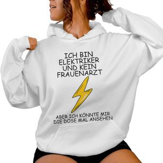 Ich Bin Elektroriker Und Kein Frauenarzt I'm Kapuzenpullover für Damen - Geschenkecke