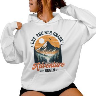 Let The 5Th Grade Adventure Begin Back To School Teacher Women Hoodie - Thegiftio UK