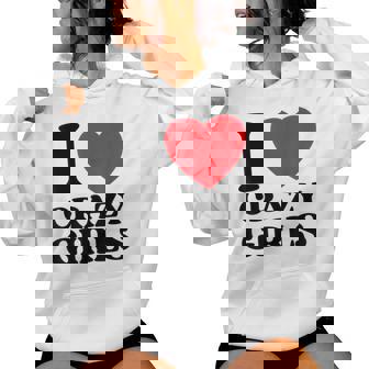 I Love Crazy Girls I Red Heart Crazy Girls Cita Divertida Sudadera con capucha para mujer - Regaloses