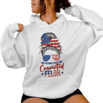 Messy Bun I'm Voting For The Convicted Felon Trump Girl Women Hoodie - Monsterry CA