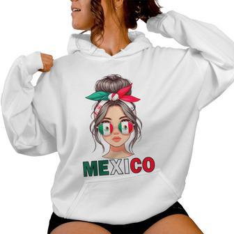 Mexico Girl Mexico Flag For Patriotic Mexican Girl Women Hoodie - Thegiftio UK