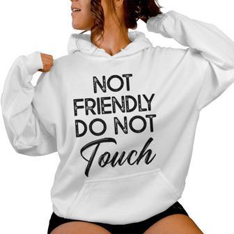 Not Friendly Do Not Touch Sarcastic Tiedye Women Hoodie - Thegiftio UK