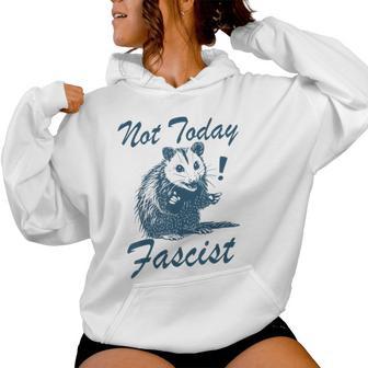 Not Today Fascist Possum Meme Smash Fascism Men Women Hoodie - Thegiftio UK