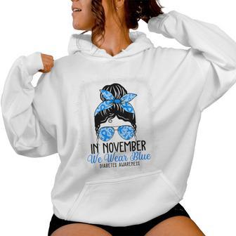 In November We Wear Blue Diabetes Awareness Messy Bun Women Hoodie - Thegiftio UK