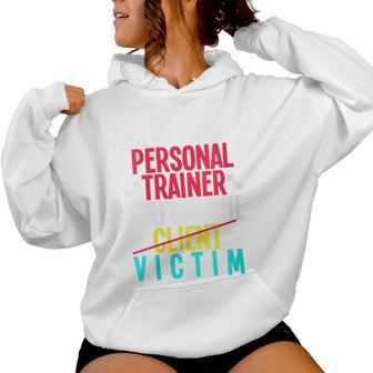 Im The Personal Trainer You Are The Victim Personal Trainer Women Hoodie - Thegiftio UK