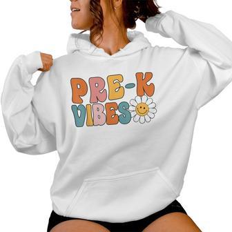 Pre-K Vibes First Day Preschool Back To School Teacher Girl Women Hoodie - Thegiftio UK