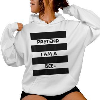 Pretend I Am A Bee Bee Costume Halloween Women Hoodie - Thegiftio UK
