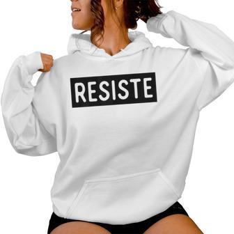 Resiste Spanish Resist Mexican Immigration Boriqua Women Hoodie - Thegiftio UK