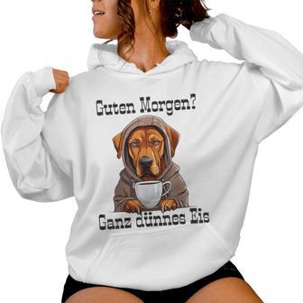 Rhodesian Ridgeback Hund Guten Morgen Ganz Dünne Eis Women's Kapuzenpullover für Damen - Geschenkecke