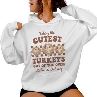 Thanksgiving Labor And Delivery Nurse Cutest Turkey Fall Women Hoodie - Thegiftio UK