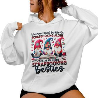 A Woman Cannot Survive On Scrapbooking Alone Gnomes Women Hoodie - Monsterry DE