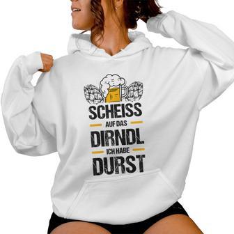 Women's Scheiss Auf Das Dirndl Ich Hab Durstolksfest Kapuzenpullover für Damen - Geschenkecke