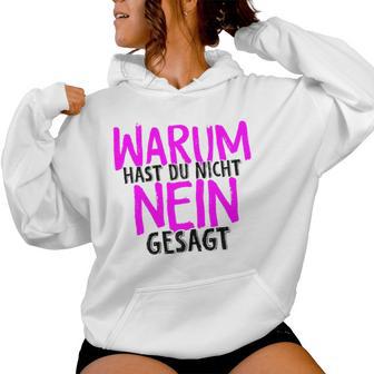 Women's Warum Hast Du Nicht Nein Gesagt Schlager Fans Proposal Jga S Kapuzenpullover für Damen - Geschenkecke