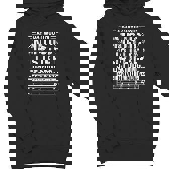 A Day Without Music Is Like Just Kidding I Have No Idea Youth Hoodie - Monsterry