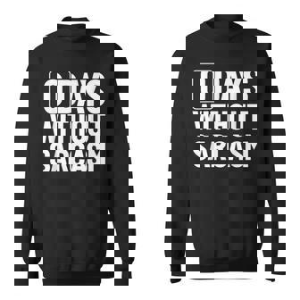 0 Jours Sans Sarcasme Sarcastique Chaque Jour Sarcastique Drôle Sweater e - Cadeauxyz