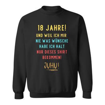 18Th Birthday Decoration For Someone Der Sich Nichts Wünscht Sweatshirt - Seseable