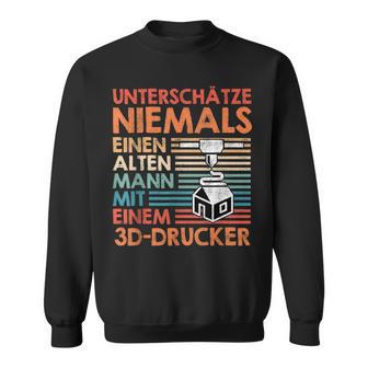 With 3D Print Unterschätz Niemals Einen Alten Mann With 3D Printer Sweatshirt - Geschenkecke