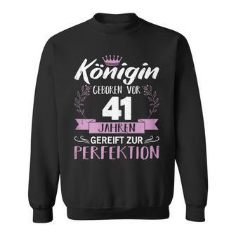 41 Geburtstag Frau Königin 41 Jahre Geburtstagsgeschenk Sweatshirt - Geschenkecke