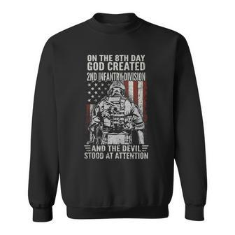 On 8Th Day God Created 2Nd Infantry Division Us Veteran Sweatshirt - Monsterry