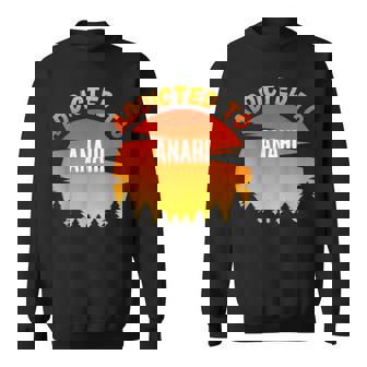 Addicted To Anahi For Anahi Sweatshirt - Monsterry