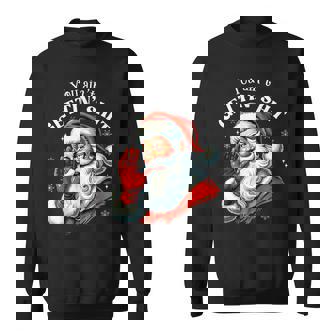 You Ain't Getting Shit Santa Christmas Sweatshirt | Seseable UK