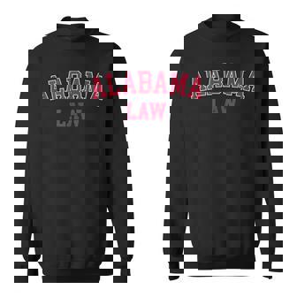 Alabama Law Alabama Bar Graduate Lawyer College Sweatshirt - Monsterry