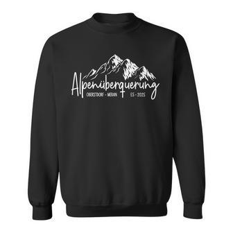 Alpen Überquerung 2025 Alpine Crossing E5 Oberstdorf Merano Sweatshirt - Geschenkecke