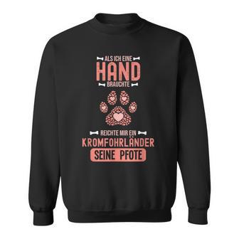 Als Ich Eine Hand Brauchte War Da Ein Kromfohrländer German S Sweatshirt - Geschenkecke