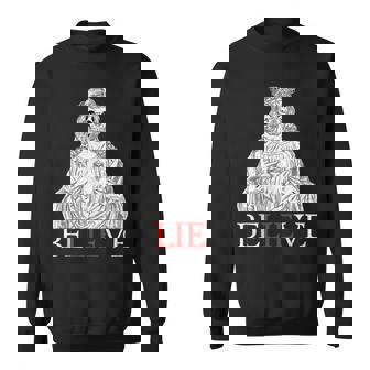 Atheist Unholy Believe Lie Skeleton Atheism Religion Sweatshirt - Monsterry