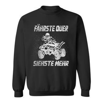 Atv Quad Bike Offroad Quad Driver Slogan Drift Sweatshirt - Geschenkecke