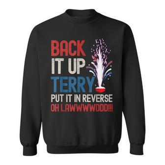 Back It Up Terry 4Th Of July Back It Up Terry Sweatshirt - Monsterry